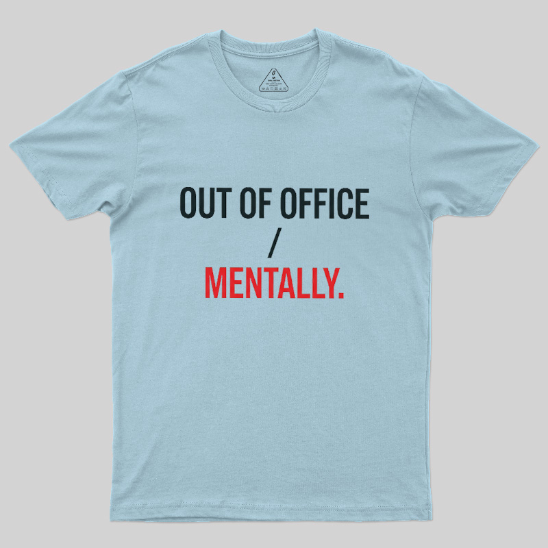 Out Of Office Geek T-Shirt