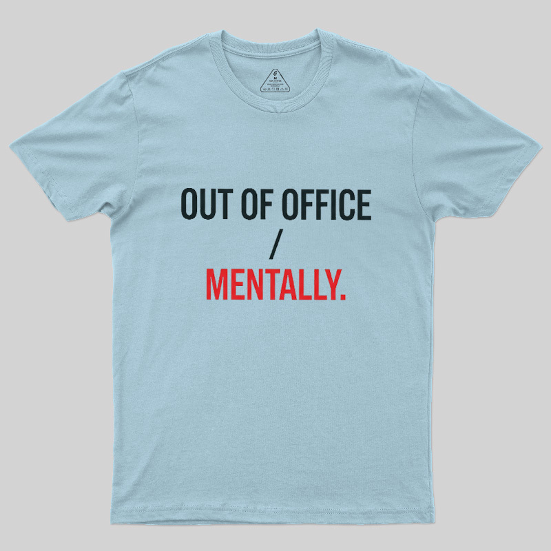Out Of Office Geek T-Shirt