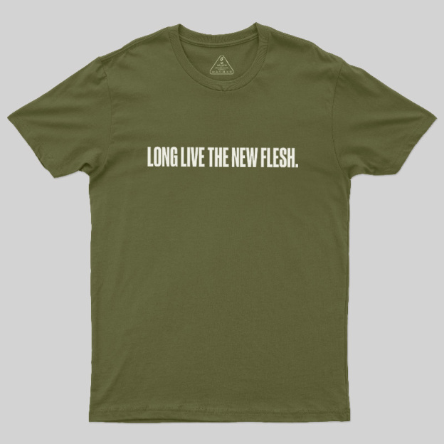 Long Live The New Flesh Geek T-Shirt