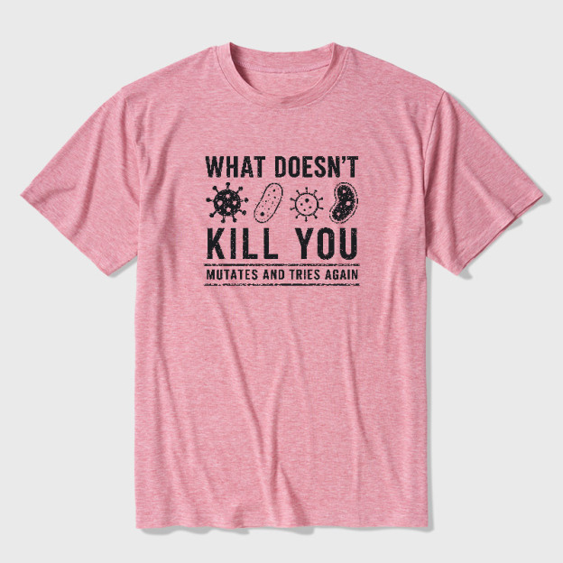 What Doesn't Kill You Mutates And Tries Again Science Ultra Soft Heather Tee