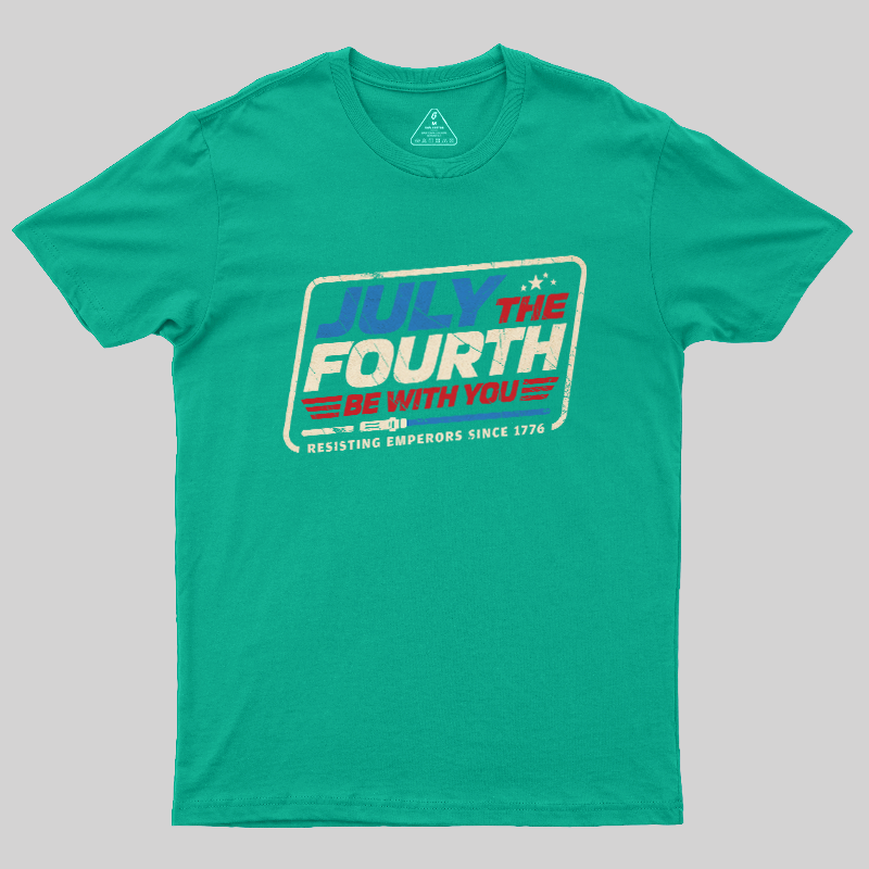 July the Fourth Be With You Geek T-Shirt