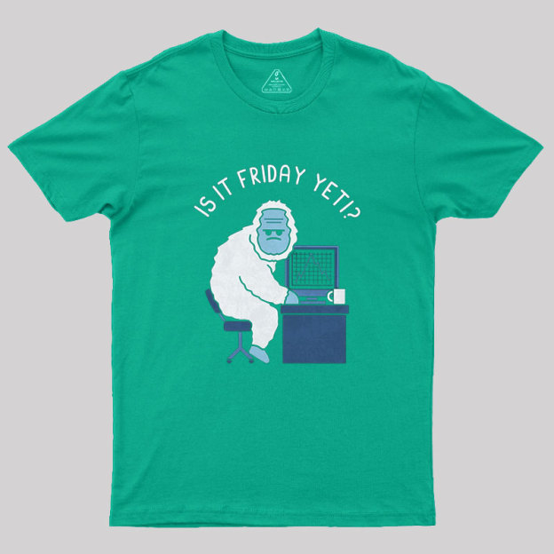 Abominable Workweek Geek T-Shirt