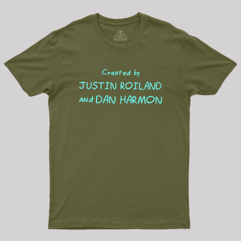 Created by Justin Roiland and Dan Harmon Geek T-Shirt
