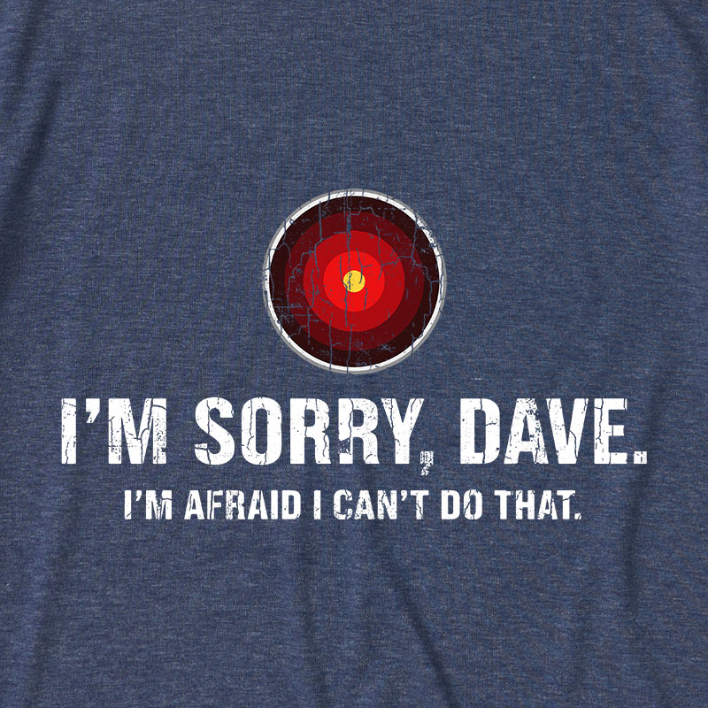 HAL Sorry Dave Quote Ultra Soft Heather Tee