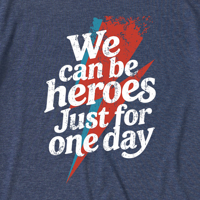We Can Be Heroes Just For One Day Ultra Soft Heather Tee