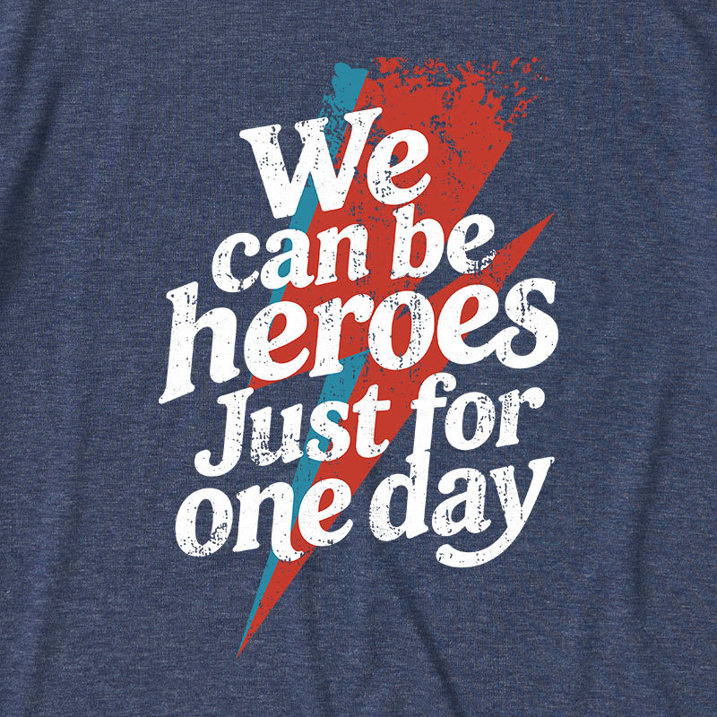 We Can Be Heroes Just For One Day Ultra Soft Heather Tee