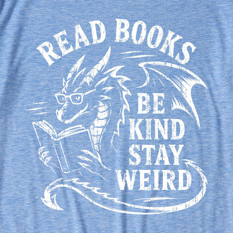 Read Books Be Kind Stay Weird Ultra Soft Heather Tee