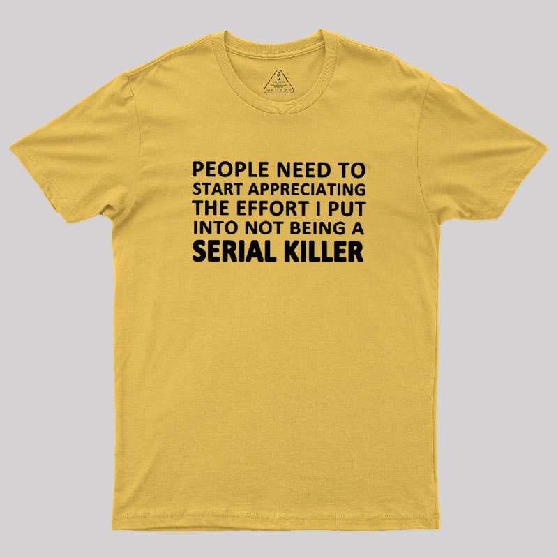 Serial Killer Humor Geek T-Shirt