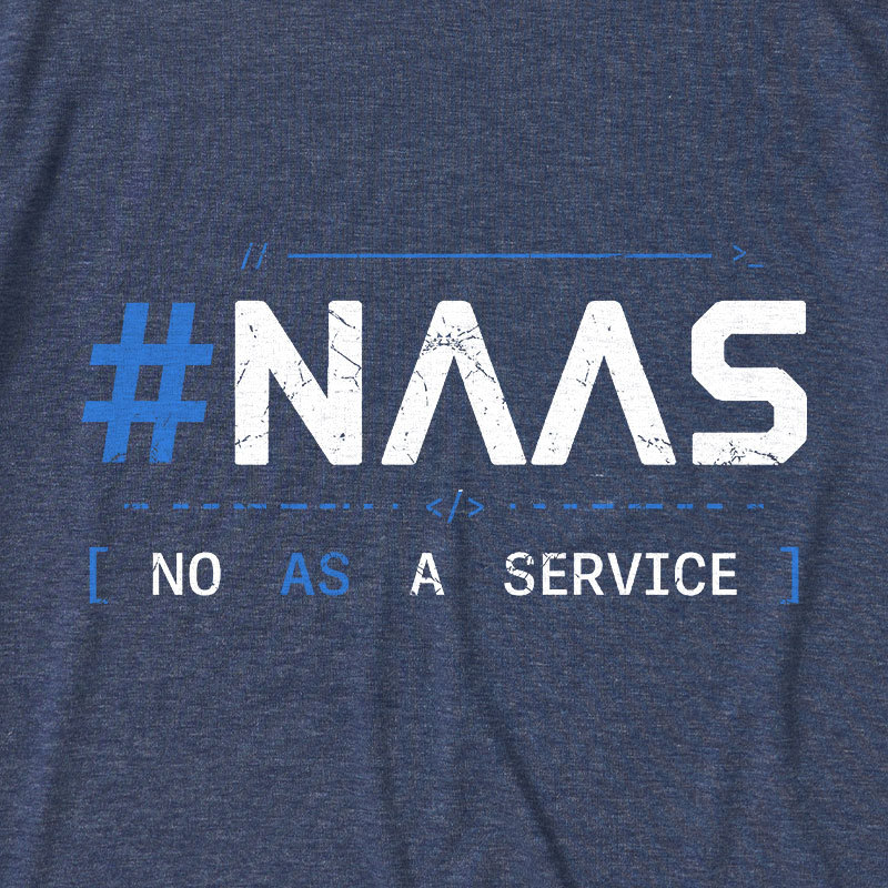 NaaS No As A Service Ultra Soft Heather Tee