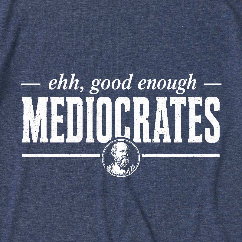 Mediocrates eh Good Enough Ultra Soft Heather Tee