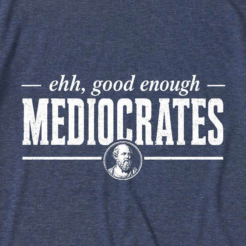 Mediocrates eh Good Enough Ultra Soft Heather Tee