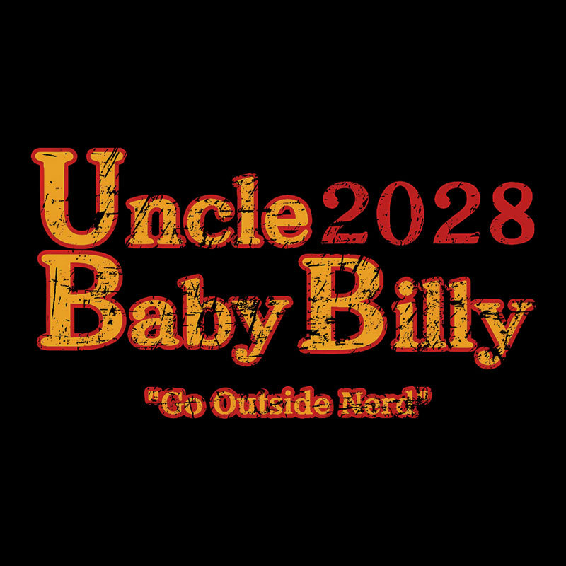 Uncle Baby Billy 28 - Go Outside Geek T-Shirt