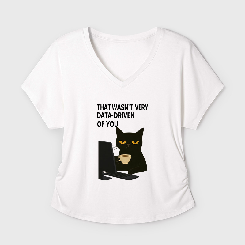 That Wasn't Very Data Driven Of You Geek Dolman Sleeve V-Neck Shirt