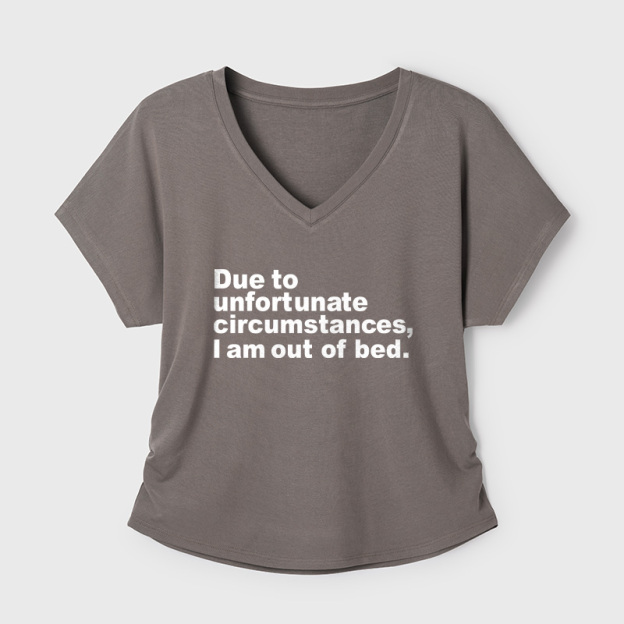 Due To Unfortunate Circumstances I Am Awake Geek Dolman Sleeve V-Neck Shirt