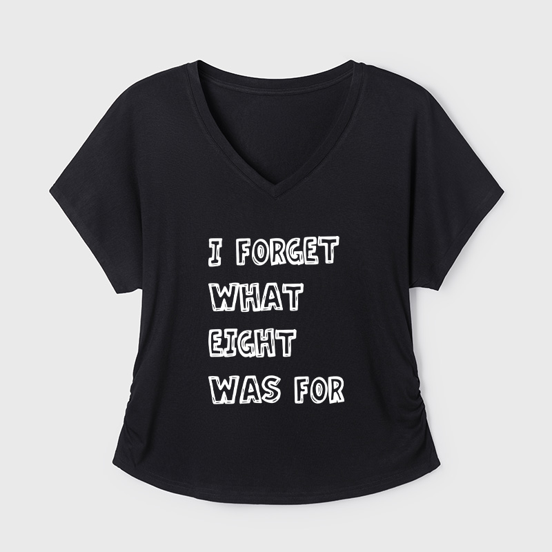 I Forget What Eight Was For Geek Dolman Sleeve V-Neck Shirt