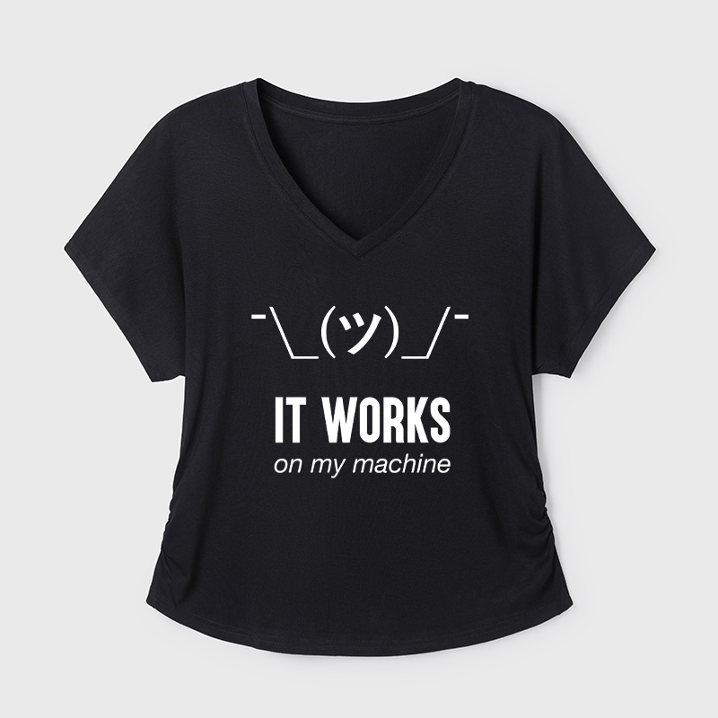 It works on my machine Geek Dolman Sleeve V-Neck Shirt