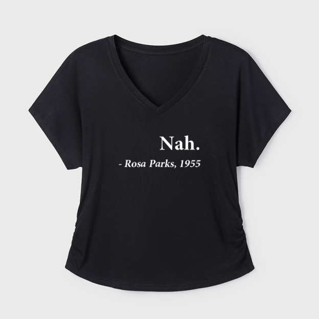 Nah Rosa Parks Quote Geek Dolman Sleeve V-Neck Shirt