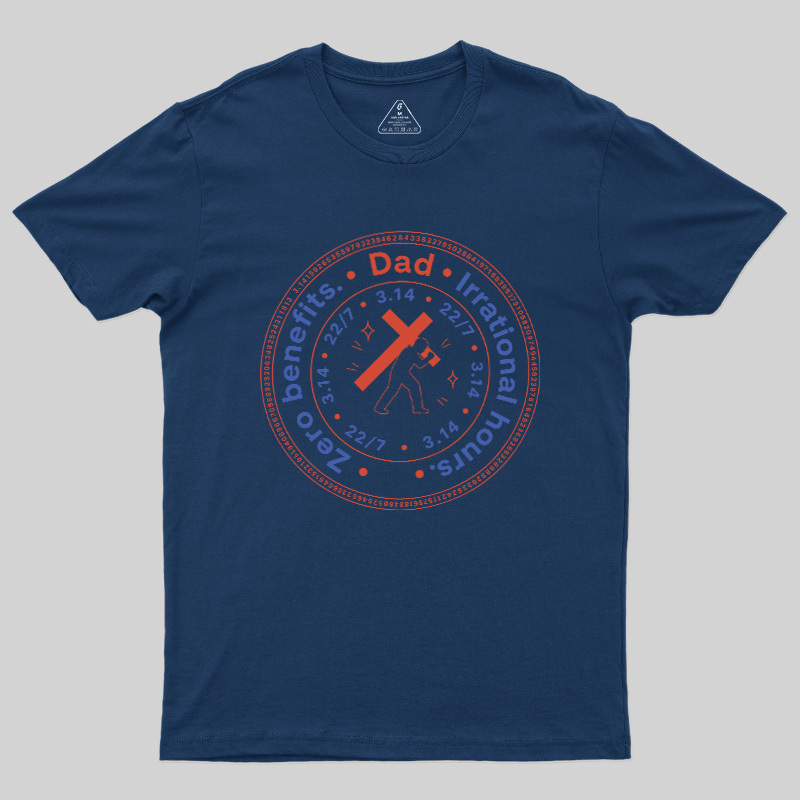 Irrational Dad Hours Geek T-Shirt