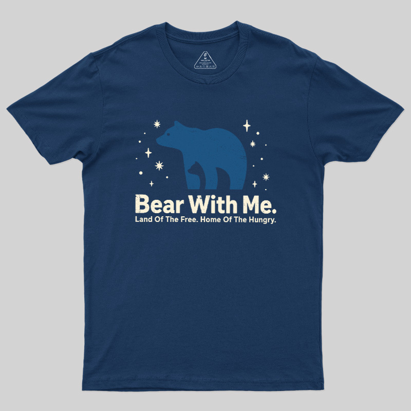 Bear With Me Geek T-Shirt