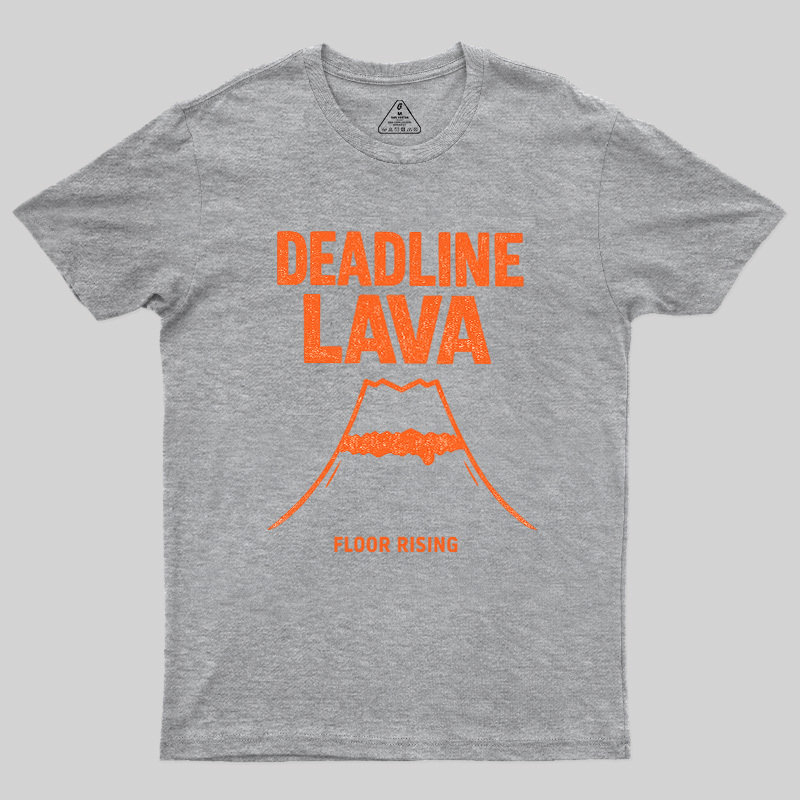Deadline Lava Rising Geek T-Shirt