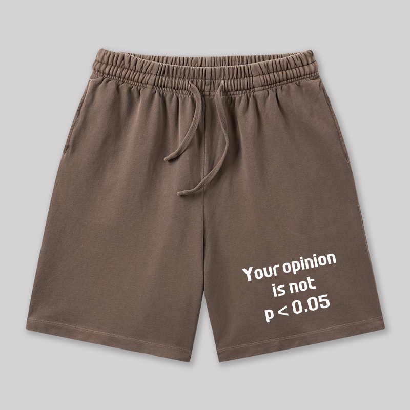 Your Opinion is Not P<0.05 Geeky Washed Shorts