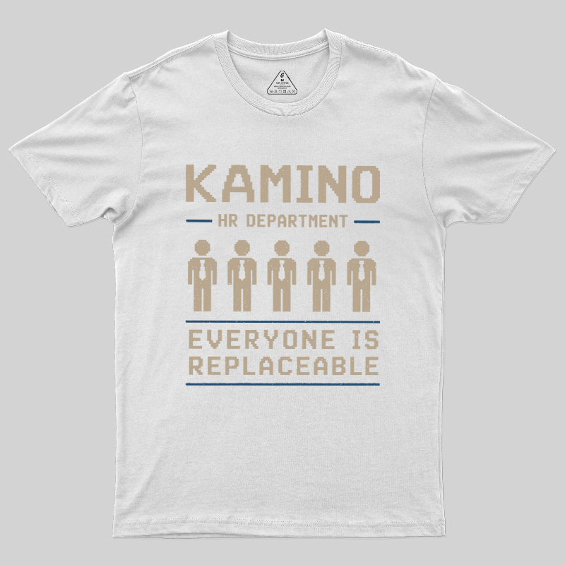 Everyone Is Replaceable Geek T-Shirt