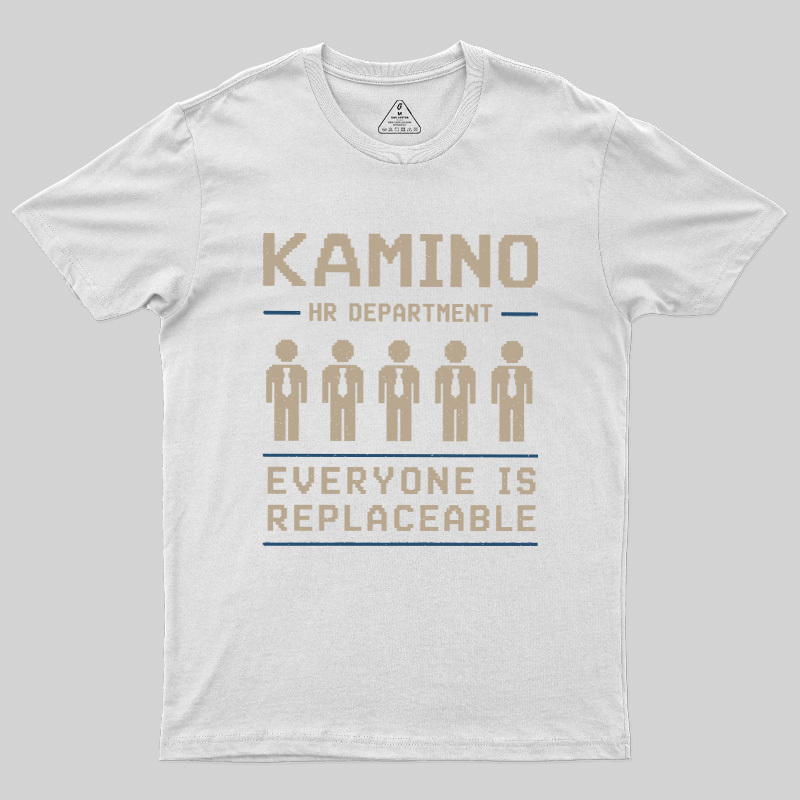 Everyone Is Replaceable Geek T-Shirt