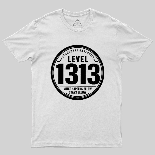 LEVEL 1313 Geek T-Shirt