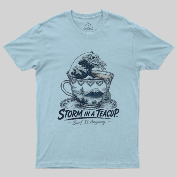 Storm In A Teacup Geek T-Shirt