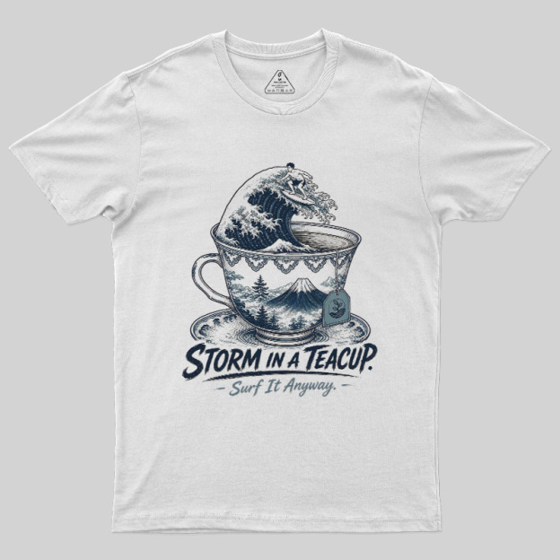 Storm In A Teacup Geek T-Shirt