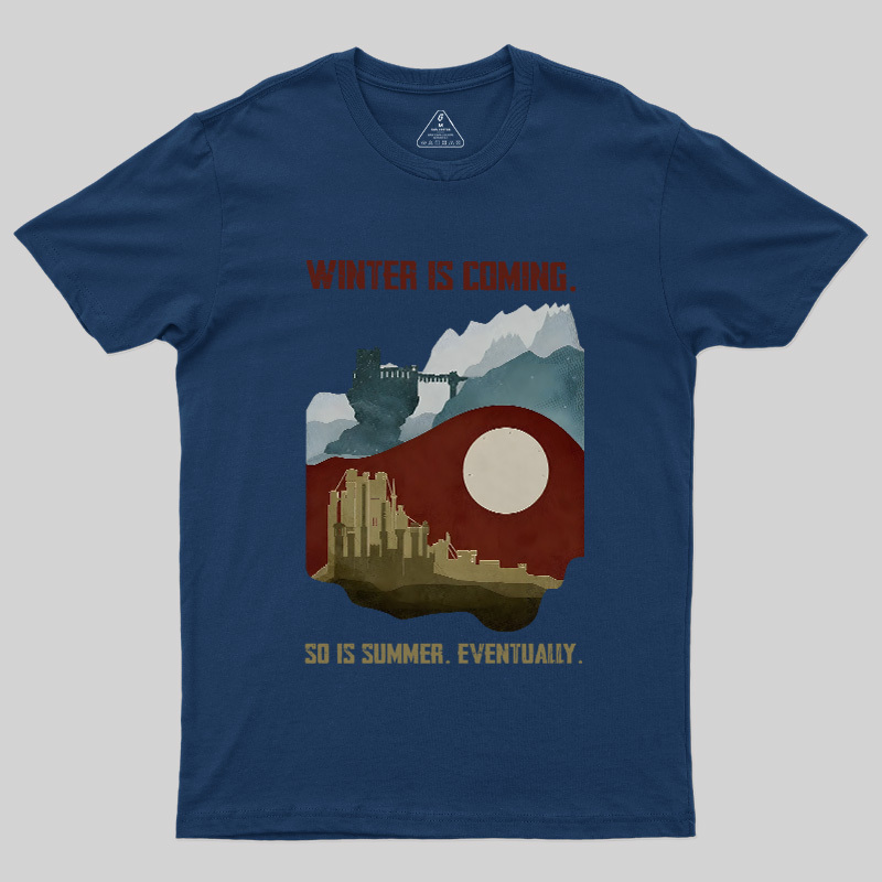 Winter's Coming Summer's Coming Geek T-Shirt