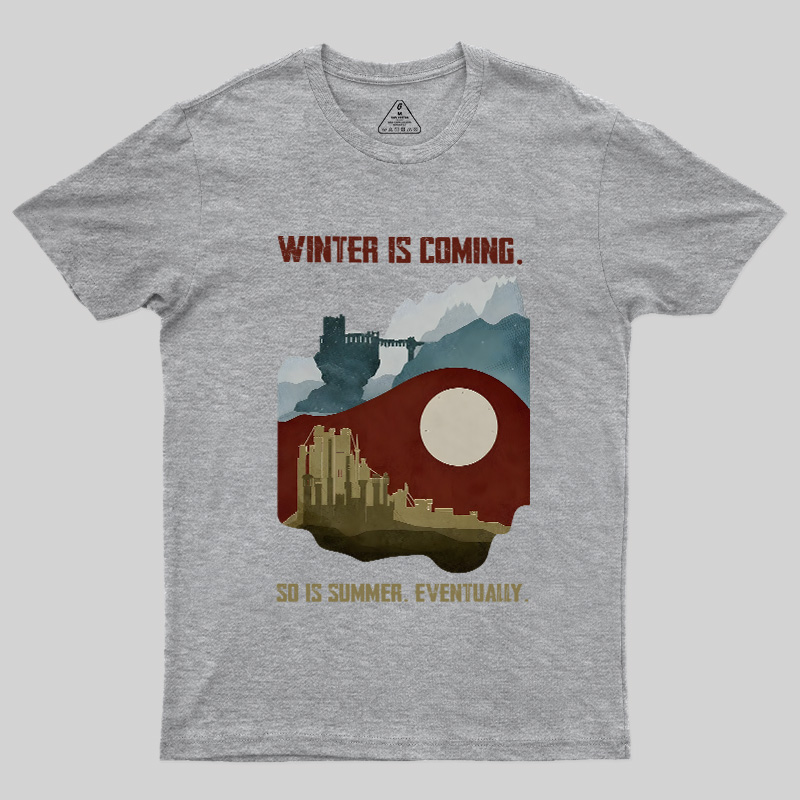 Winter's Coming Summer's Coming Geek T-Shirt