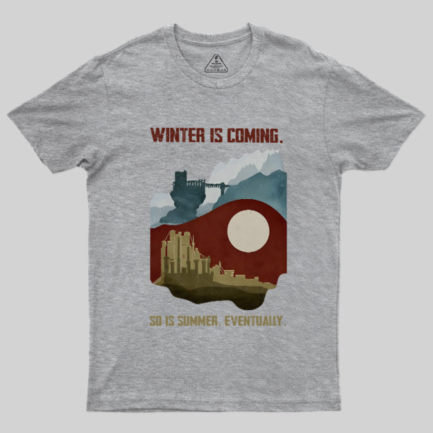 Winter's Coming Summer's Coming Geek T-Shirt