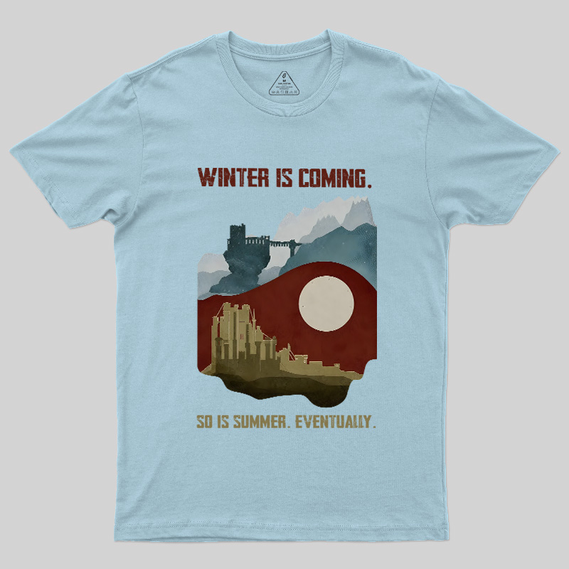 Winter's Coming Summer's Coming Geek T-Shirt