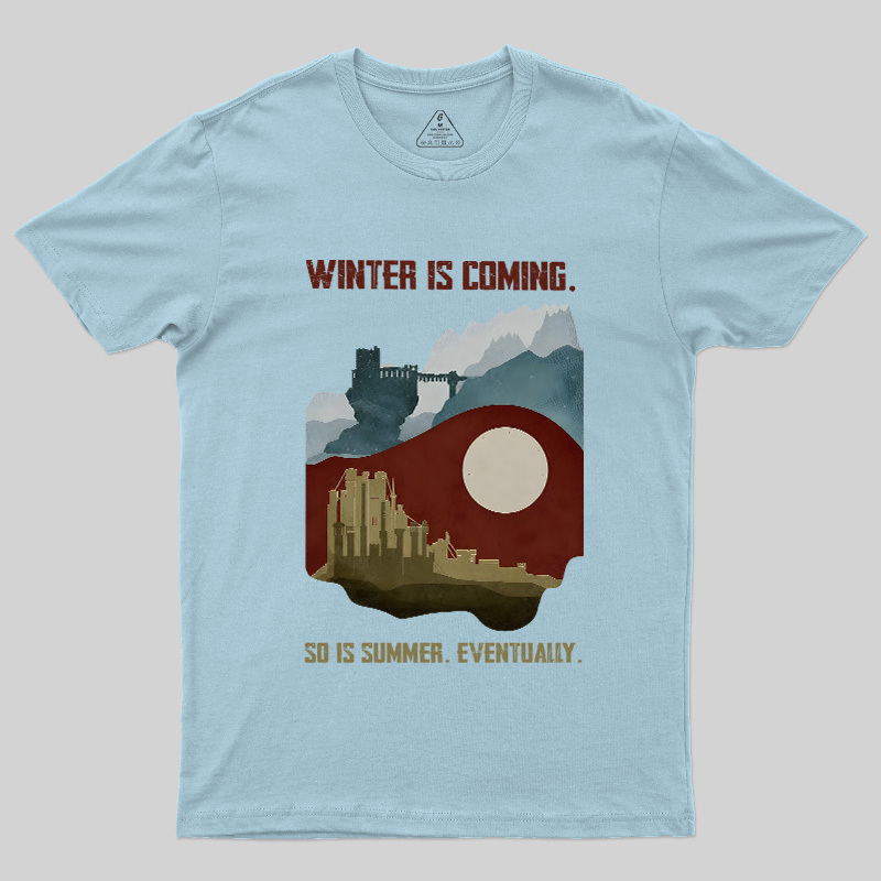 Winter's Coming Summer's Coming Geek T-Shirt