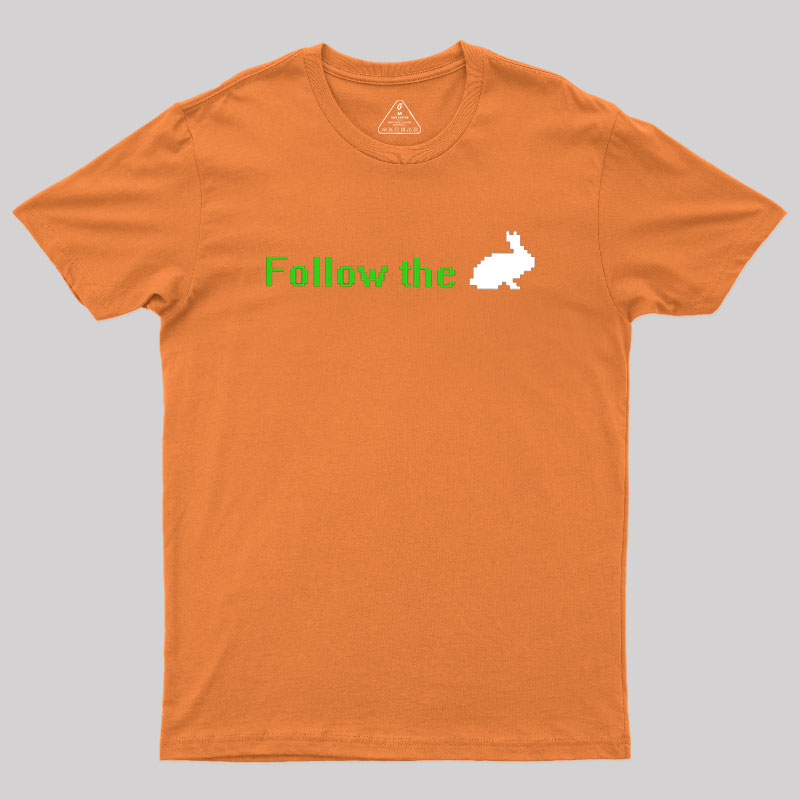 Follow The White Rabbit Geek T-Shirt