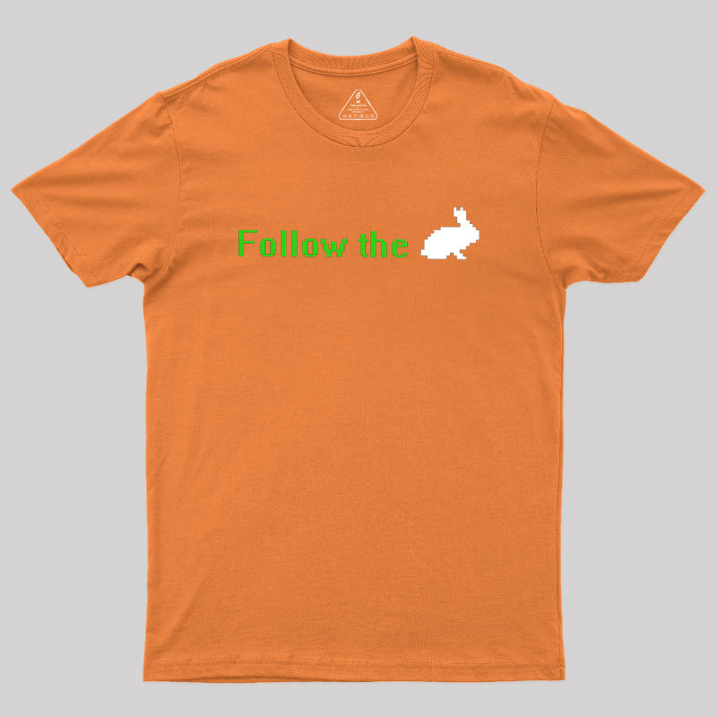 Follow The White Rabbit Geek T-Shirt