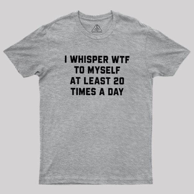 I Whisper Geek T-Shirt