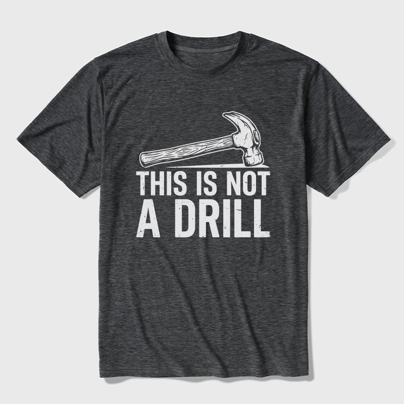 This Is Not A Drill Ultra Soft Heather Tee