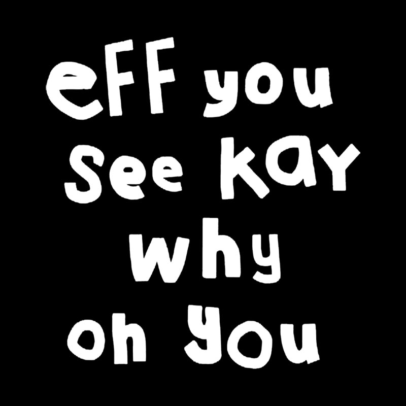 Eff You See Kay Why Oh You Geek T-Shirt