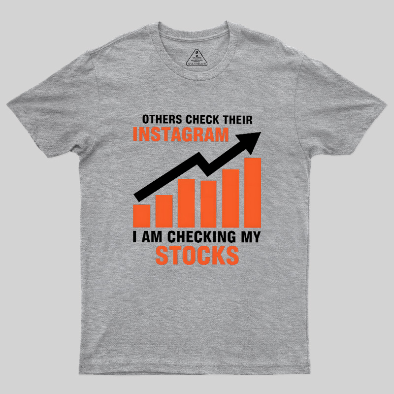 Checking My Stocks Geek T-Shirt