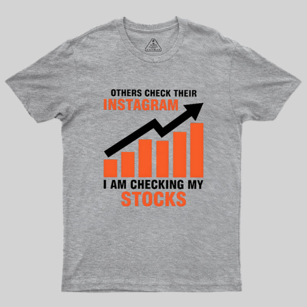 Checking My Stocks Geek T-Shirt