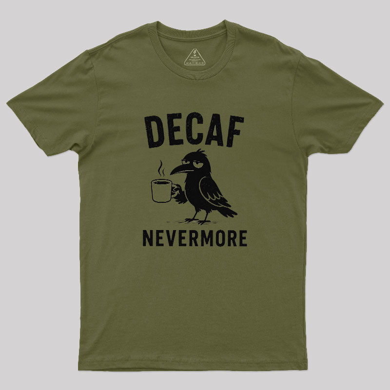 Decaf Nevermore Geek T-Shirt