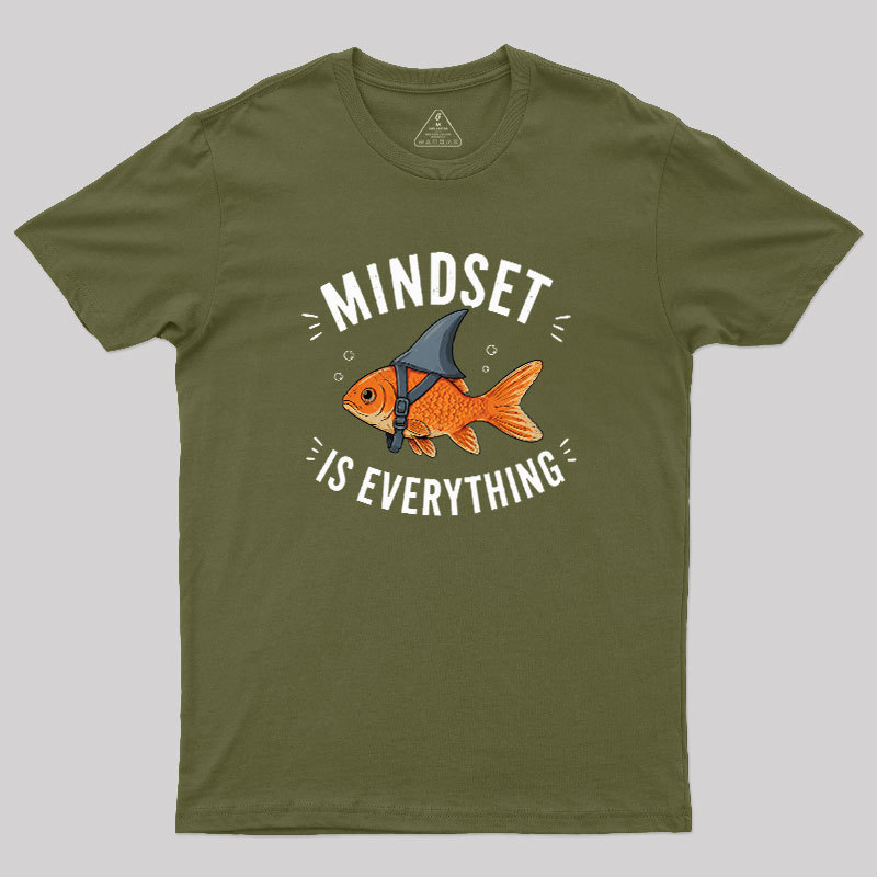 Mindset is Everything Geek T-Shirt