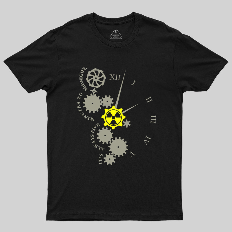 It'S Always Five Minutes To Midnight Geek T-Shirt