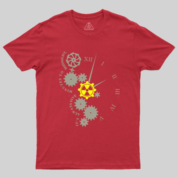 It'S Always Five Minutes To Midnight Geek T-Shirt