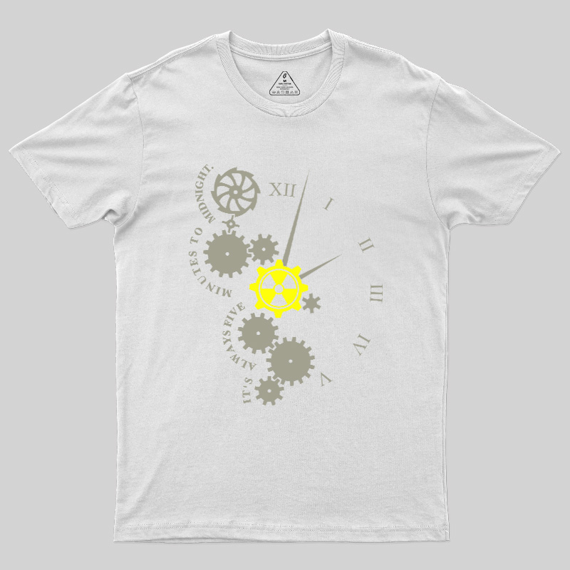 It'S Always Five Minutes To Midnight Geek T-Shirt
