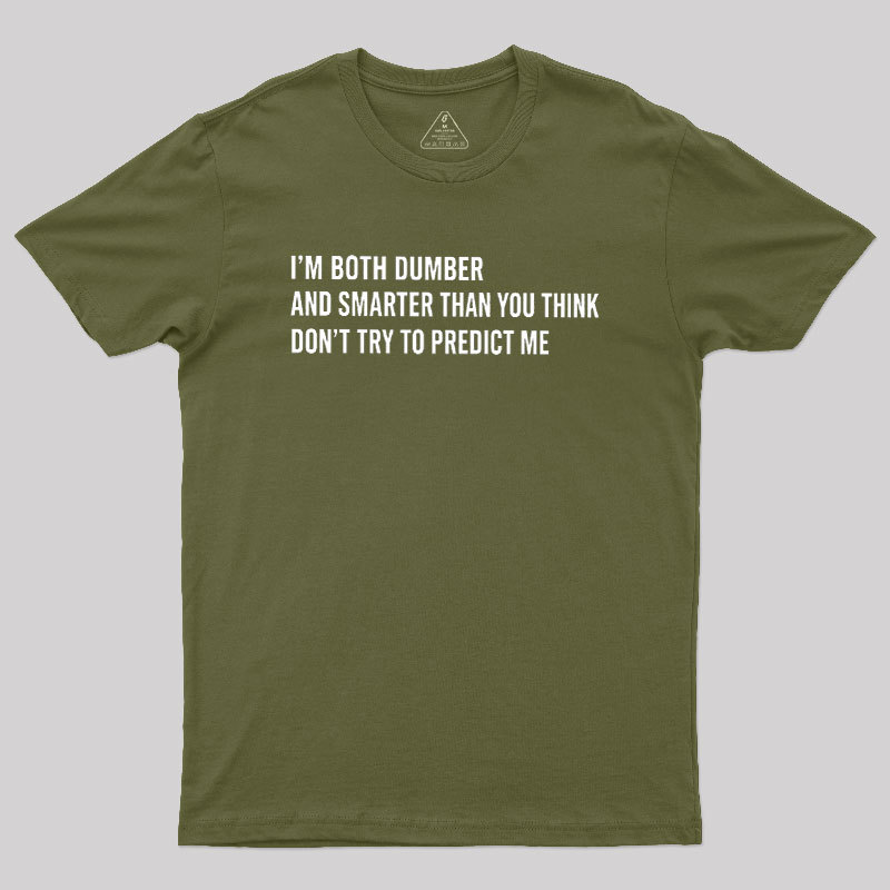 Don’T Try To Predict Me Geek T-Shirt
