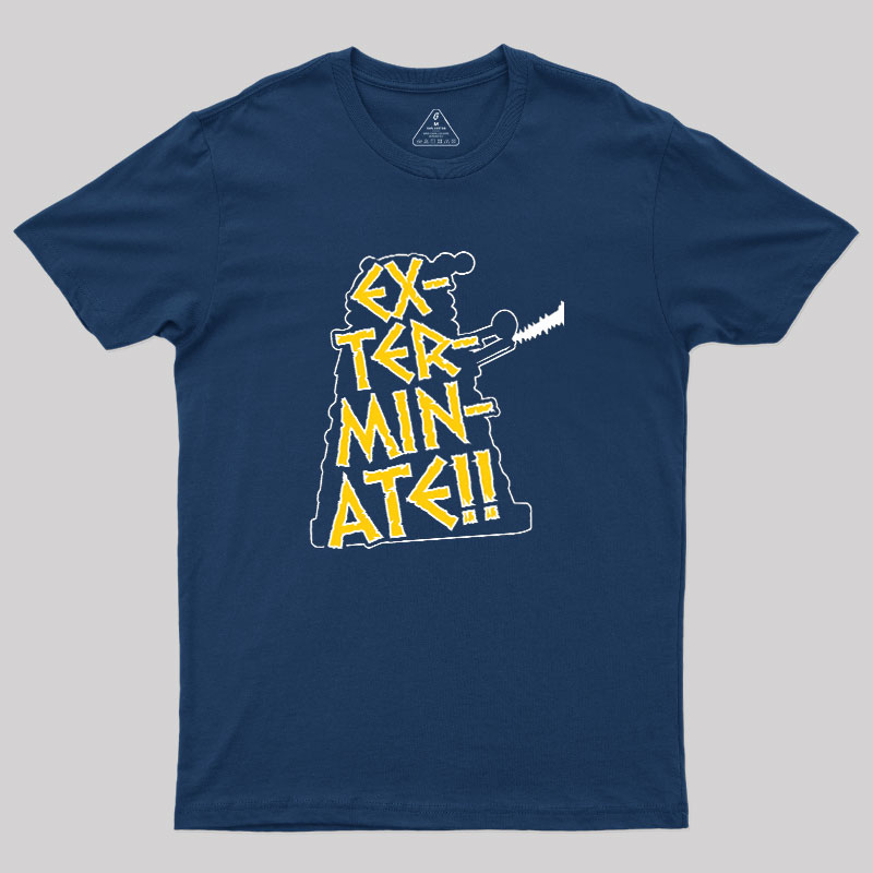 EX-TER-MIN-ATE Geek T-Shirt