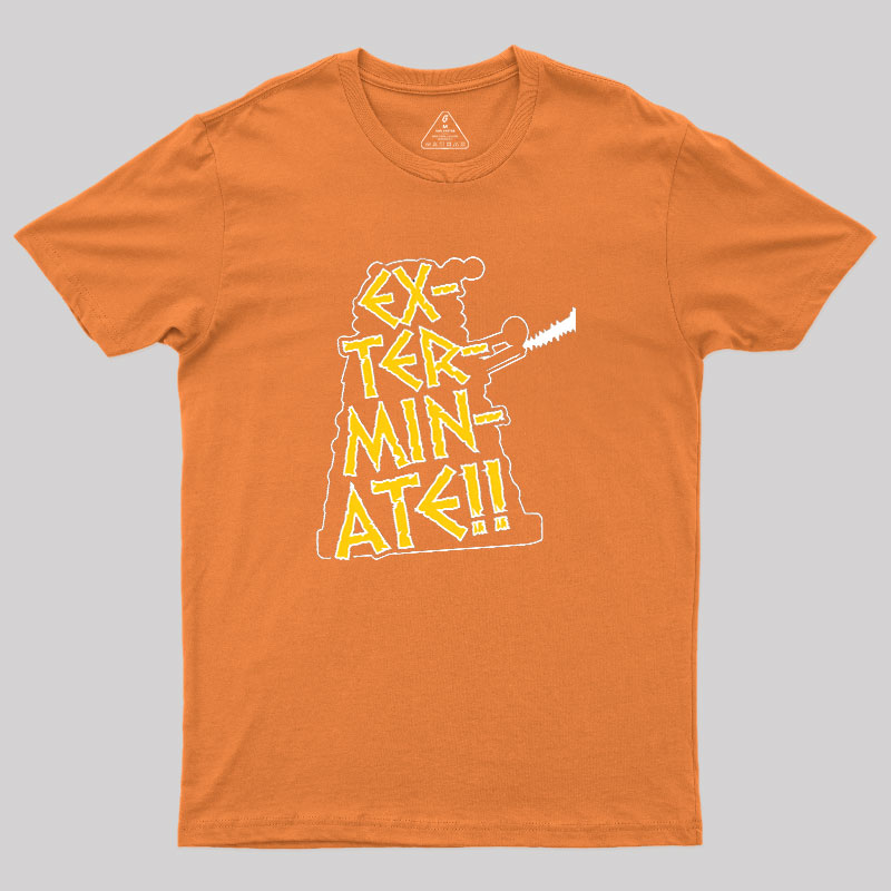 EX-TER-MIN-ATE Geek T-Shirt